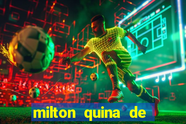 milton quina de siqueira junior